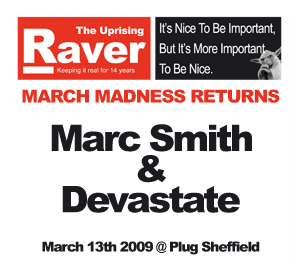 Uprising  13.03.09 - MARC SMITH / DEVASTATE  - (SQ5)