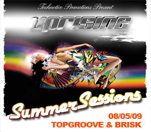 Uprising  08.05.09 - TOPGROOVE / BRISK  - (SQ5)