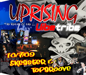 Uprising  10.07.09 - TOPGROOVE / SKEGSTER  - (SQ5)