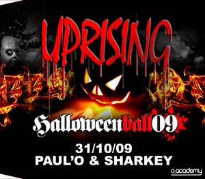 Uprising  31.10.09 - PAUL'O / SHARKEY - (SQ5)