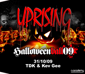 Uprising  31.10.09 - T.D.K. / KEV GEE  - (SQ5)