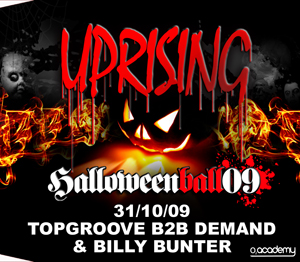 Uprising  31.10.09 - DEMAND B2B TOPGROOVE / BILLY BUNTER - (SQ5)