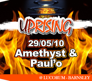 Uprising  29.05.10 - AMETHYST / PAUL'O - (SQ5)