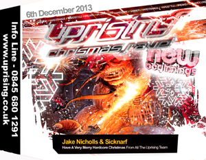 Uprising  06.12.13 - JAKE NICHOLLS / SICKNARF - (SQ5)