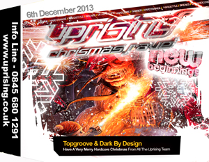 Uprising  06.12.13 - TOPGROOVE / DARK BY DESIGN - (SQ5)