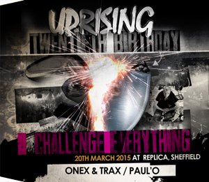 Uprising  20.03.15 - ONEX & TRAX / PAUL'O - (SQ5)