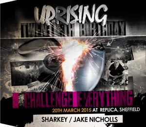 Uprising  20.03.15 - SHARKEY / JAKE NICHOLLS - (SQ5)