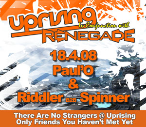 Uprising  18.04.08 - PAUL'O / RIDDLER & SPINNER  - (SQ5)