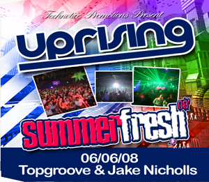 Uprising  06.06.08 - TOPGROOVE / JAKE NICHOLLS  - (SQ5)