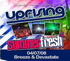 Uprising  04.07.08 - BREEZE   / DEVASTATE  - (SQ5)