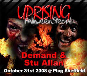 Uprising  31.10.08 - DEMAND / STU ALLAN  - (SQ5)