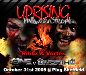 Uprising  31.10.08 - RIBBZ / VORTEX  - (SQ5)