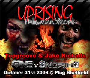 Uprising  31.10.08 - TOPGROOVE / JAKE NICHOLLS  - (SQ5)