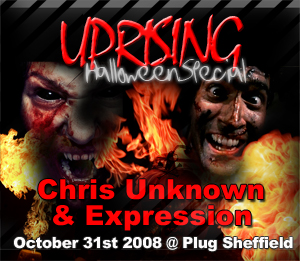 Uprising  31.10.08 - CHRIS UNKNOWN / EXPRESSION  - (SQ5)