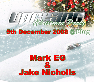 Uprising  05.12.08 - JAKE NICHOLLS / MARK EG  - (SQ5)